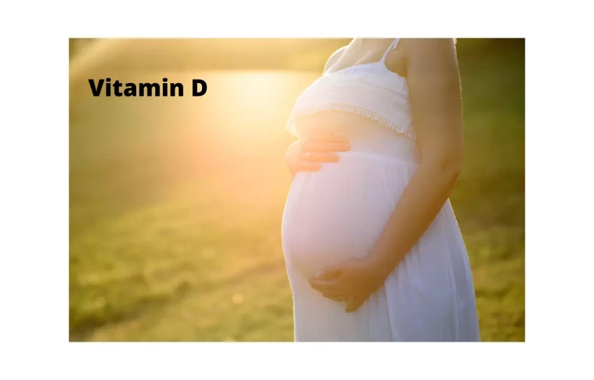 Top12 Benefits of Vitamin D During Pregnancy