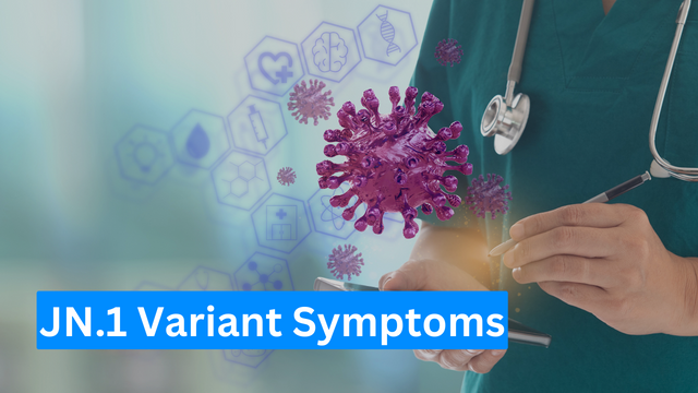 JN.1 New COVID Variant Symptoms